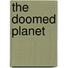 The Doomed Planet by L. Ron Hubbard