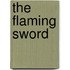 The Flaming Sword