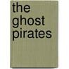 The Ghost Pirates door William Hope Hodgson
