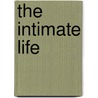 The Intimate Life door Judith Blackstone