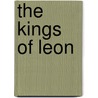 The Kings of Leon by Michael Heatley
