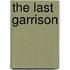 The Last Garrison