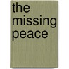 The Missing Peace by Tina Volpe