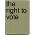 The Right to Vote