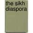 The Sikh Diaspora