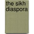 The Sikh Diaspora