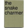 The Snake Charmer by Margaret Leroy