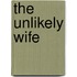 The Unlikely Wife