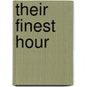 Their Finest Hour door Jeffrey A. Kottler