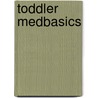 Toddler Medbasics door Summers Tara
