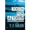 Tooth for a Tooth door T. F Muir