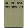 Un Nuevo Comienzo door Savanna Jones