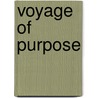Voyage of Purpose by David Bennett
