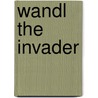Wandl the Invader door Ray Cummings