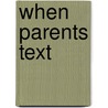 When Parents Text door Sophia Fraioli