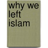 Why We Left Islam by Susan Crimp