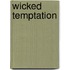 Wicked Temptation