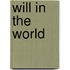 Will In The World