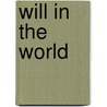 Will In The World door Stephen J. Greenblatt