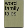 Word Family Tales door Gale Clifford
