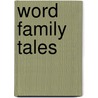 Word Family Tales door Samantha Berger