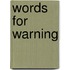 Words for Warning
