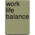 Work Life Balance