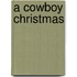 A Cowboy Christmas