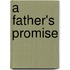 A Father's Promise