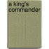 A King's Commander