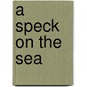 A Speck on the Sea door William Longyard