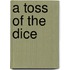 A Toss of the Dice