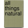 All Things Natural by Marsilio Ficino