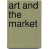 Art and the Market door Craufurd D. Goodwin