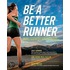 Be a Better Runner