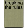 Breaking the Rules door Jennifer Archer