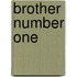 Brother Number One