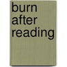 Burn After Reading by Ladislas Farago