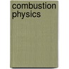 Combustion Physics door Chung K. Law