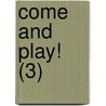 Come and Play! (3) door Real Buzz Studios