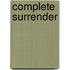 Complete Surrender