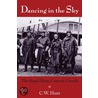 Dancing in the Sky door C. W Hunt