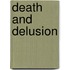 Death and Delusion