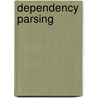 Dependency Parsing by Sandra Kubler