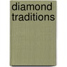 Diamond Traditions door Monique Dillard