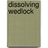 Dissolving Wedlock