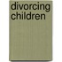 Divorcing Children