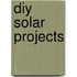 Diy Solar Projects