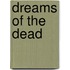 Dreams of the Dead