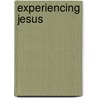 Experiencing Jesus door T. D Jakes
